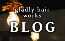 gladly hair works オフィシャルブログ